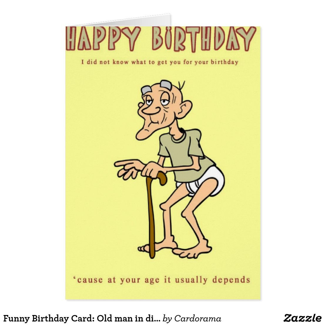 Best ideas about Happy Birthday Old Funny
. Save or Pin Funny Birthday Card Old man in diapers Card Now.