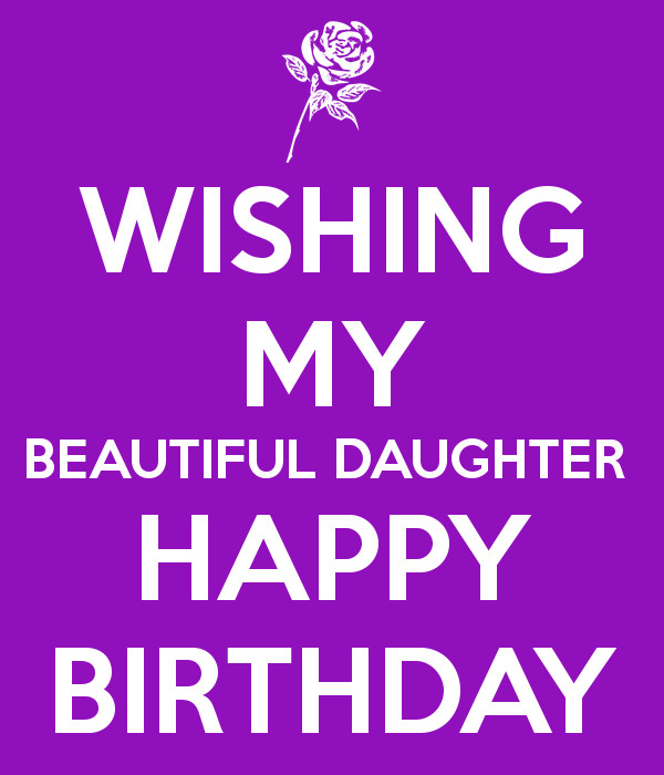 Best ideas about Happy Birthday To My Daughter Quotes
. Save or Pin WISHING MY BEAUTIFUL DAUGHTER HAPPY BIRTHDAY Now.