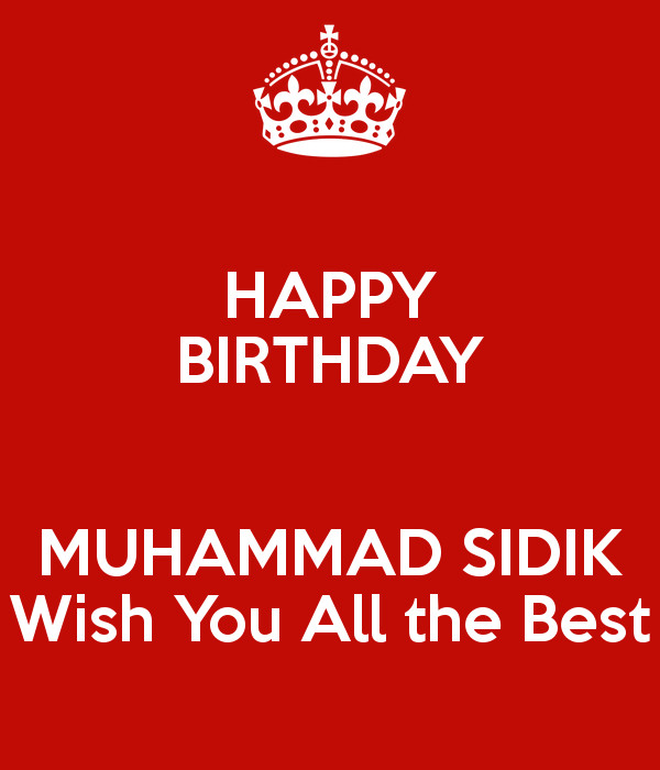 Best ideas about Happy Birthday Wish You All The Best
. Save or Pin HAPPY BIRTHDAY MUHAMMAD SIDIK Wish You All the Best Poster Now.