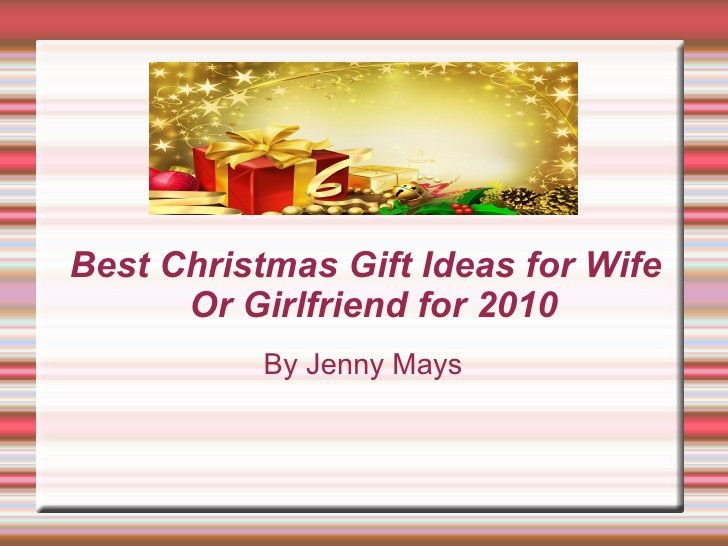 Best ideas about Holiday Gift Ideas For Wife
. Save or Pin Christmas Gifts Ideas for Wife or Girlfriend for 2010 Now.