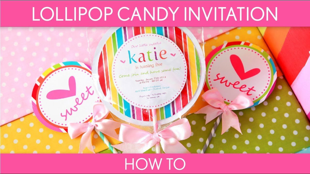 Best ideas about How To Make Birthday Invitations Online
. Save or Pin How to Make Cute Lollipop Candy Invitation Birthday Now.