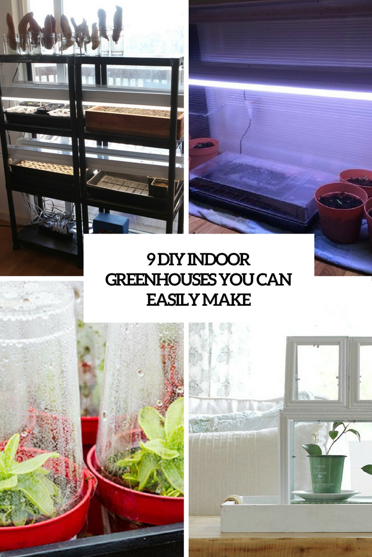 Best ideas about Indoor Greenhouse DIY
. Save or Pin 9 DIY Indoor Greenhouses You Can Easily Make Shelterness Now.