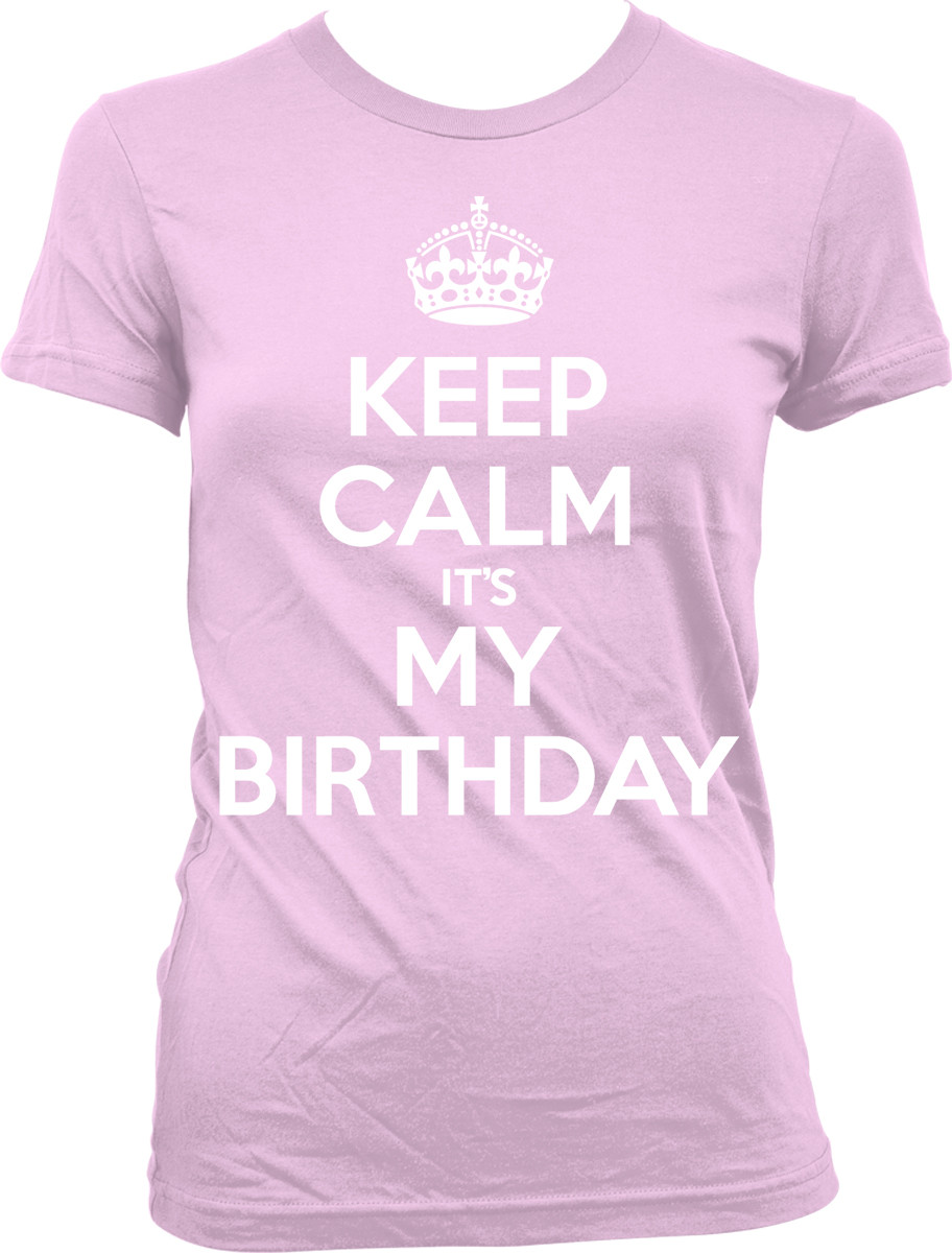 Best ideas about It's My Birthday Quotes
. Save or Pin Keep Calm It s My Birthday Funny Party Juniors T shirt Now.