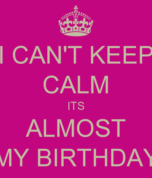 Best ideas about It's My Birthday Quotes
. Save or Pin Its Almost My Birthday Quotes QuotesGram Now.