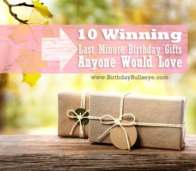 Best ideas about Last Minute Birthday Gift Ideas
. Save or Pin 10 Winning Last Minute Birthday Gifts That Anyone Would Love Now.