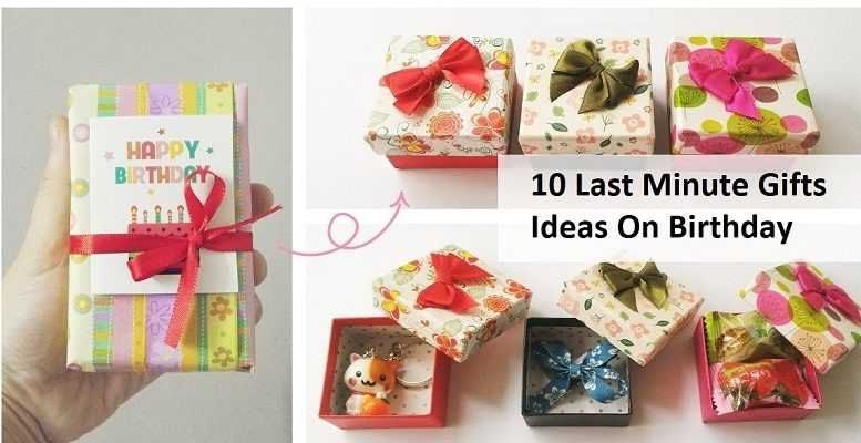 Best ideas about Last Minute Birthday Gift Ideas
. Save or Pin 10 Last Minute Gift Ideas Birthday Now.