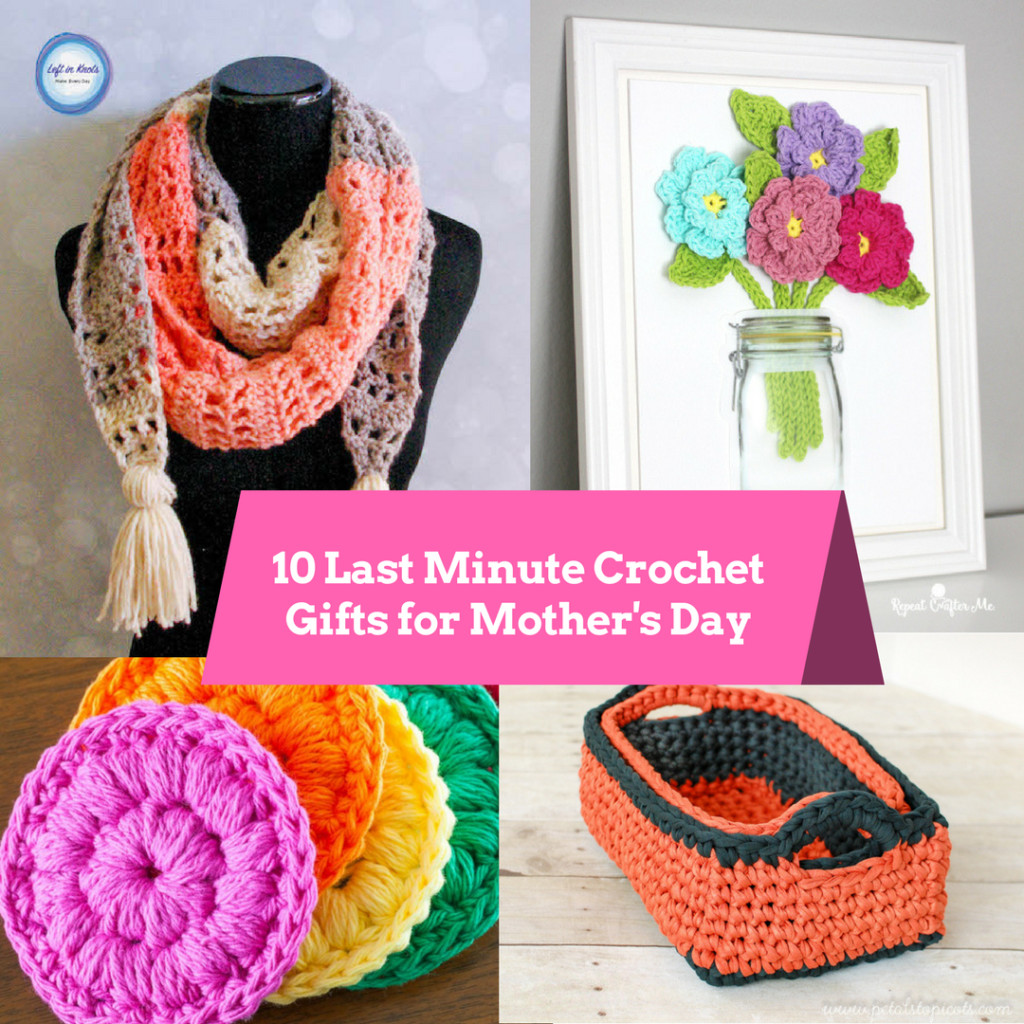 Best ideas about Mother'S Day Crochet Gift Ideas
. Save or Pin 10 Last Minute Crochet Gifts for Mother s Day Cute Now.