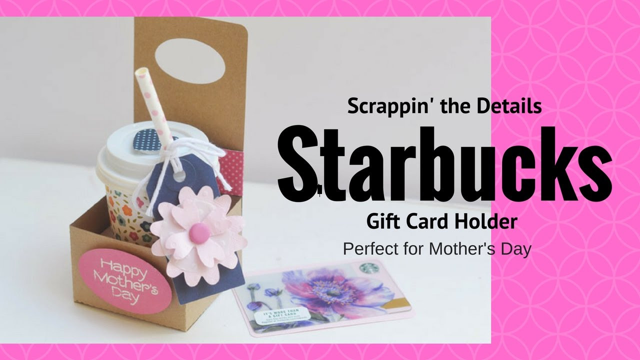 Best ideas about Mother'S Day Gift Card Ideas
. Save or Pin Mother s Day Gift Idea Starbucks Gift Card Holder with Now.