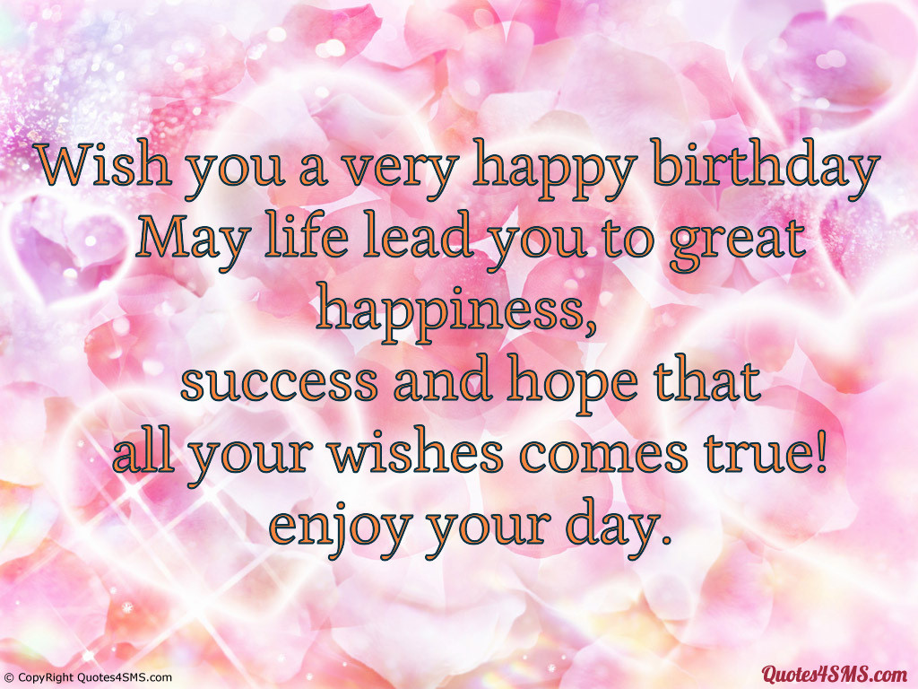 Best ideas about Nice Birthday Quotes
. Save or Pin May life lead you to great happiness success and hope Now.