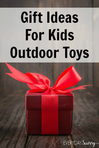 Best ideas about Outdoor Gift Ideas For Kids
. Save or Pin Fun Gift Ideas for Kids Outdoor Toys Everyday Savvy Now.