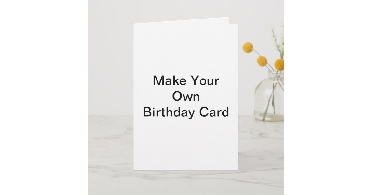 Best ideas about Print Your Own Birthday Card
. Save or Pin Make Your Own Birthday Card Now.