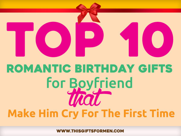 Best ideas about Romantic Birthday Ideas For Boyfriends
. Save or Pin 15 Romantic Birthday Gifts for Boyfriend That Make Him Cry Now.