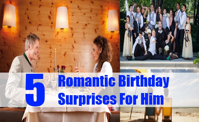 Best ideas about Romantic Birthday Ideas For Him
. Save or Pin 5 Romantic Birthday Surprises For Him Ideas For Romantic Now.