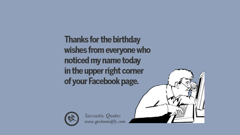 Best ideas about Sarcastic Birthday Quote
. Save or Pin 45 Funny Sarcastic & Funny Quotes For Your Friends Now.