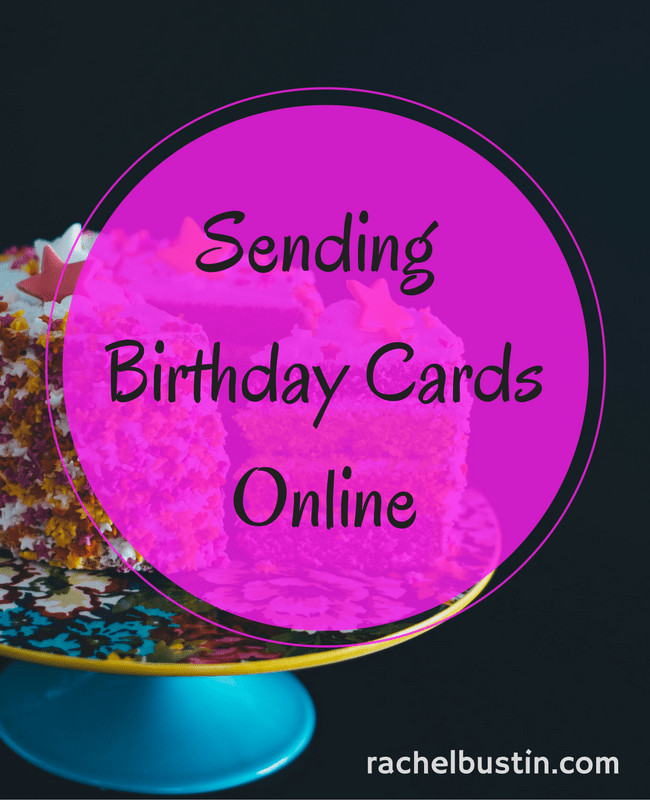 Best ideas about Send A Birthday Card Online
. Save or Pin Sending line Birthday Cards to Family Rachel Bustin Now.