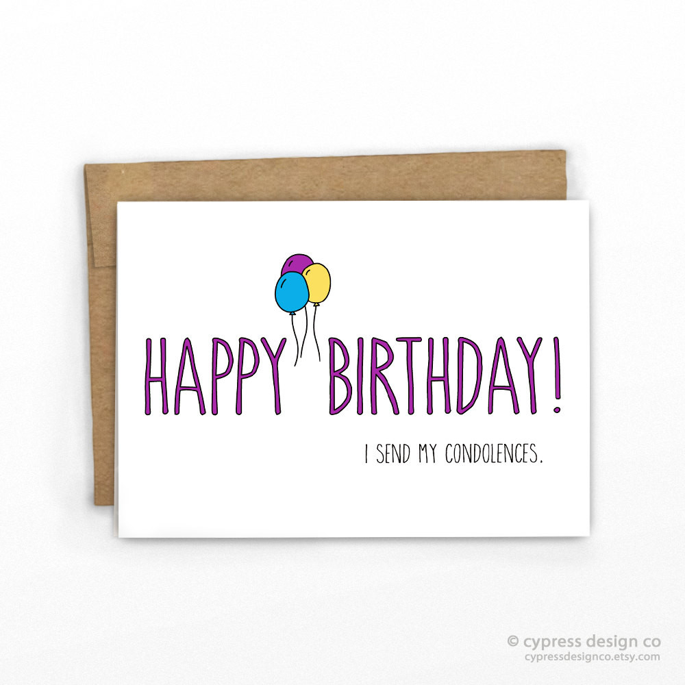 Best ideas about Send Birthday Card Online
. Save or Pin Funny Birthday Card I Send My Condolences by CypressCardCo Now.