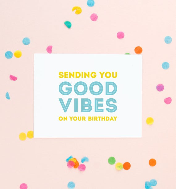 Best ideas about Send Birthday Card Online
. Save or Pin Good Vibes Birthday Card Sending You Good Vibles on Your Now.