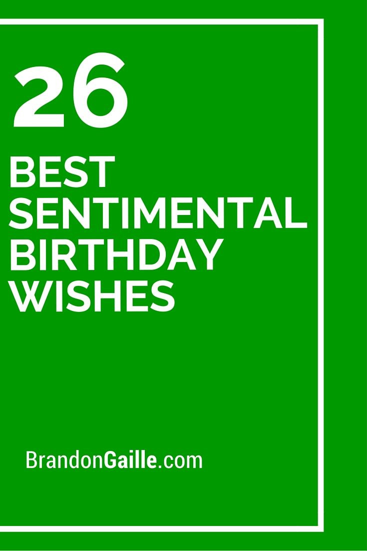 Best ideas about Sentimental Birthday Wishes
. Save or Pin 26 Best Sentimental Birthday Wishes Now.