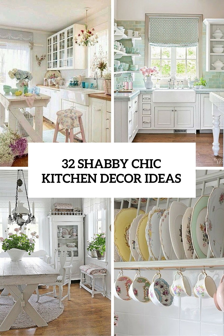Best ideas about Shabby Chic Decorating
. Save or Pin 32 Sweet Shabby Chic Kitchen Decor Ideas To Try Shelterness Now.