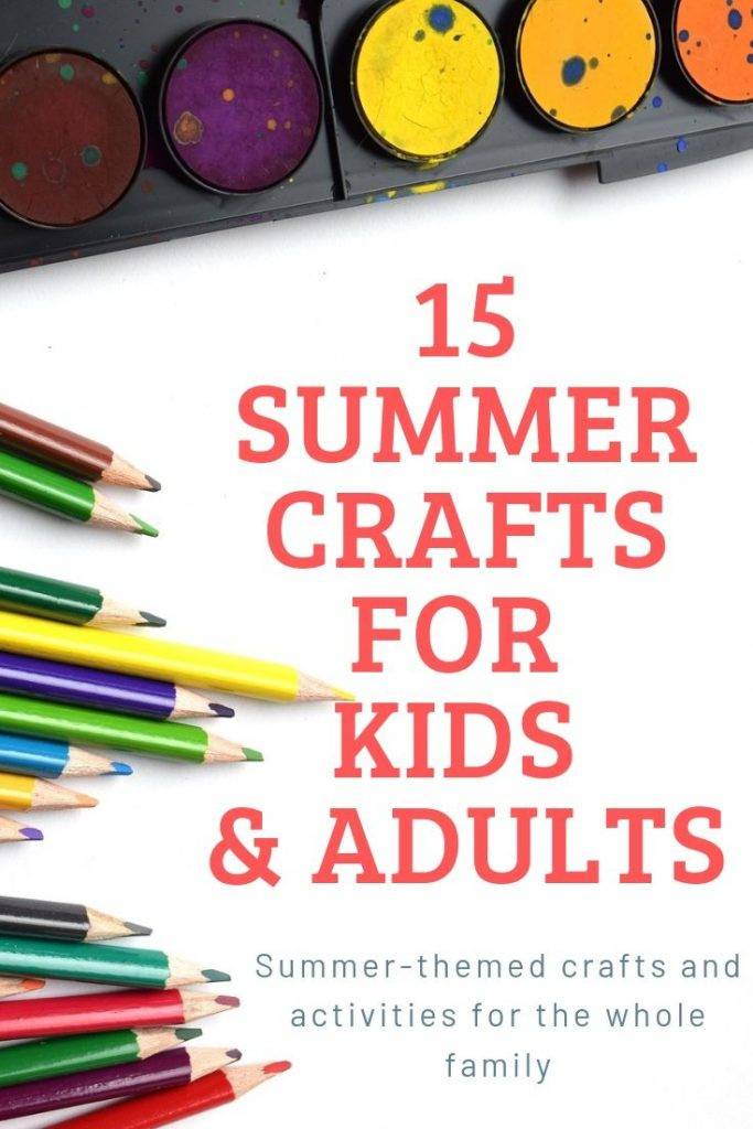 Best ideas about Summer Projects For Adults
. Save or Pin 15 Summer Crafts For Kids and Adults End Summer Boredom Now.