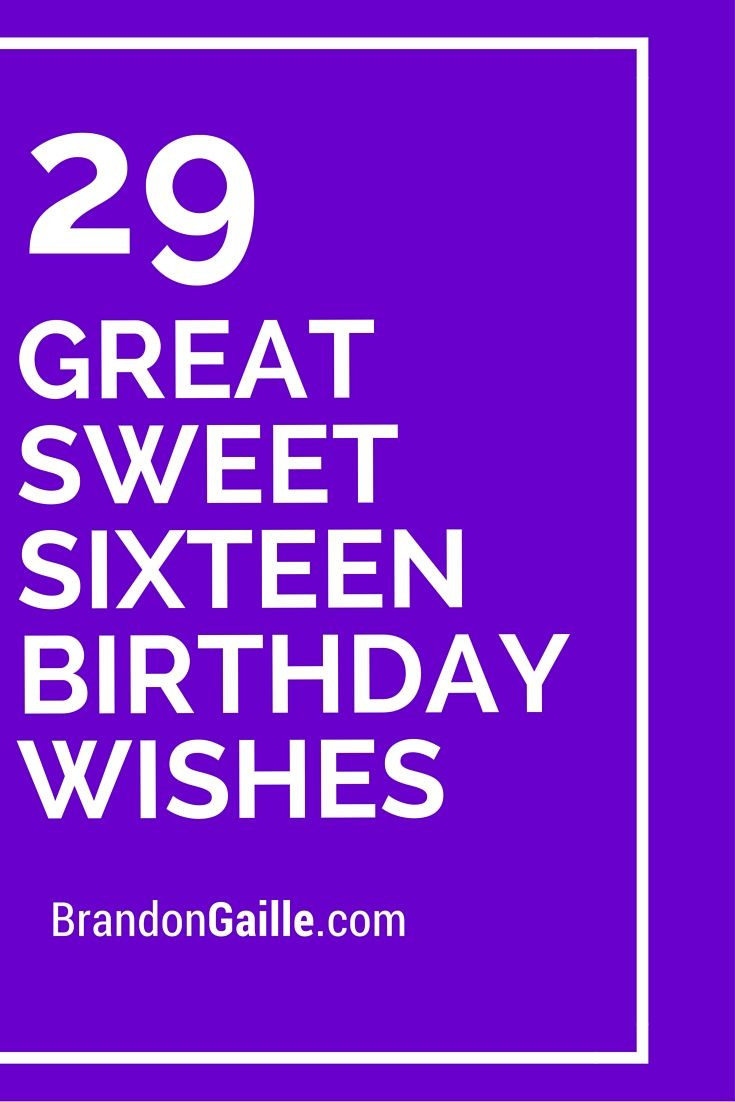 Best ideas about Sweet Sixteen Birthday Wish. Save or Pin 29 Great Sweet Sixteen Birthday Wishes Now.