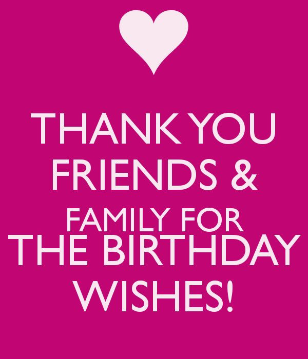 Best ideas about Thank U For Birthday Wishes
. Save or Pin THANK YOU FRIENDS & FAMILY FOR THE BIRTHDAY WISHES KEEP Now.