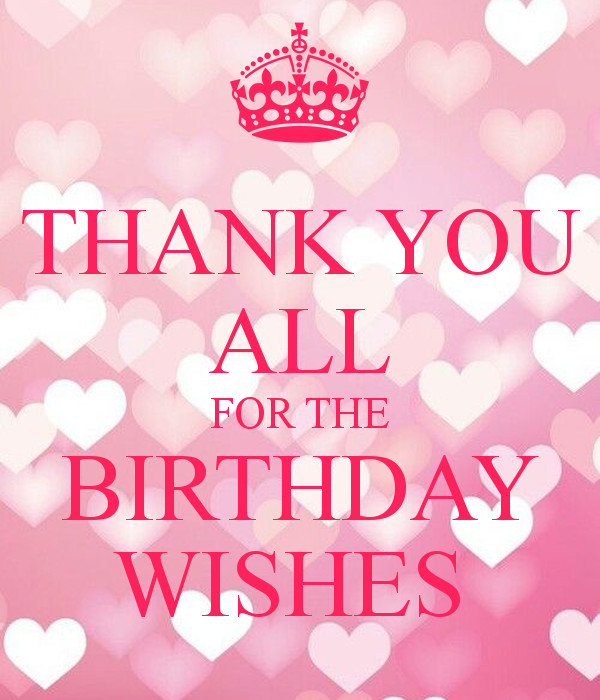 Best ideas about Thank You Message For Birthday Wishes
. Save or Pin THANK YOU ALL FOR THE BIRTHDAY WISHES Poster Now.
