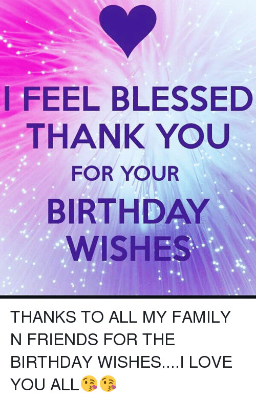 Best ideas about Thanks For Birthday Wishes Images
. Save or Pin I FEEL BLESSED THANK YOU FOR YOUR BIRTHDAY WISHES THANKS Now.