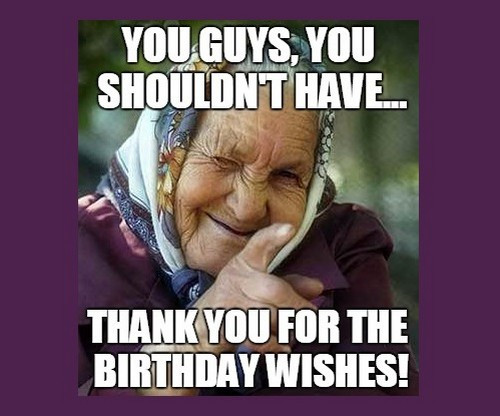 Best ideas about Thanks For The Birthday Wishes Meme
. Save or Pin Thank You for the Birthday Wishes Memes Now.