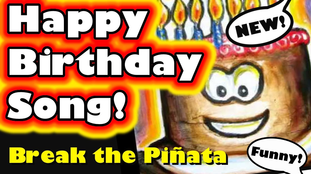 Best ideas about The Funny Happy Birthday Song
. Save or Pin Happy Birthday Song Break the Pinata Now.