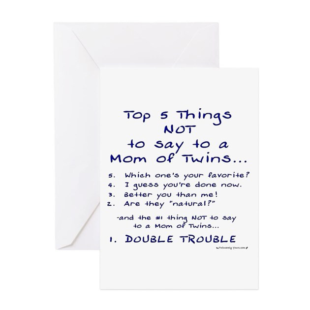 Best ideas about Things To Say On A Birthday Card
. Save or Pin Twin Mom Top 5 Things Not To Say Greeting Cards by Now.