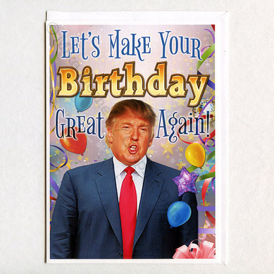 Best ideas about Trump Birthday Card
. Save or Pin Donald Trump Now.