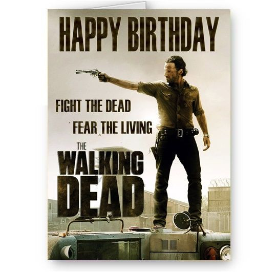 Best ideas about Walking Dead Birthday Card
. Save or Pin The Walking Dead TWD Rick Grimes Fight The Dead Fear Now.