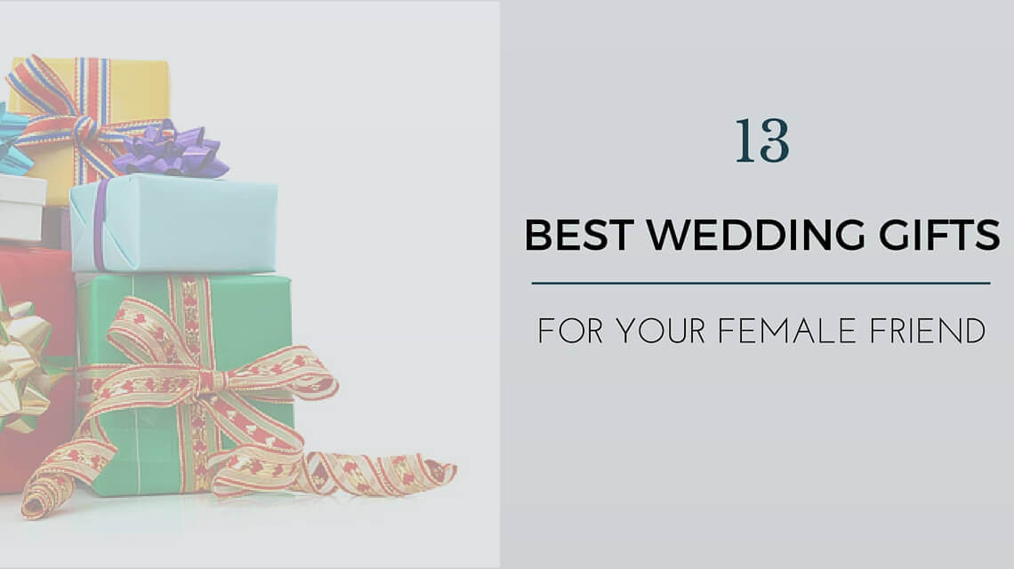 Best ideas about Wedding Gift Ideas For Best Friend
. Save or Pin Wedding Gift Ideas For Best Female Friend 13 Unique Ideas Now.