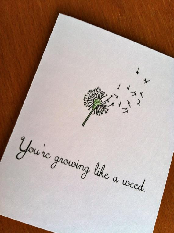 Best ideas about Weed Birthday Card
. Save or Pin Items similar to Growing Like a Weed Birthday Card on Etsy Now.