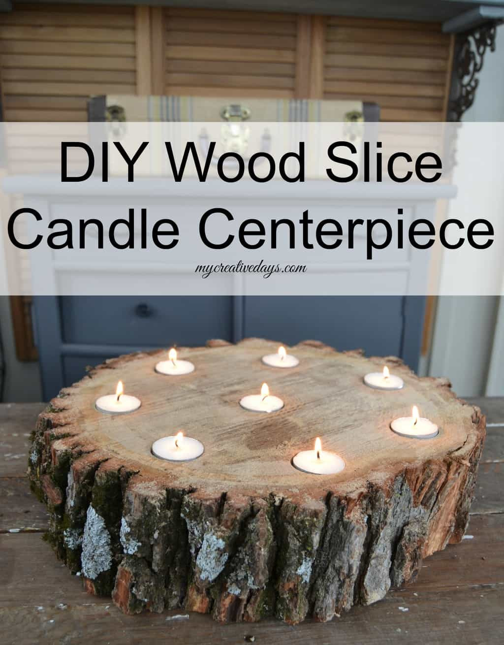 Best ideas about Wood Slices DIY
. Save or Pin DIY Wood Slice Candle Centerpiece My Creative Days Now.