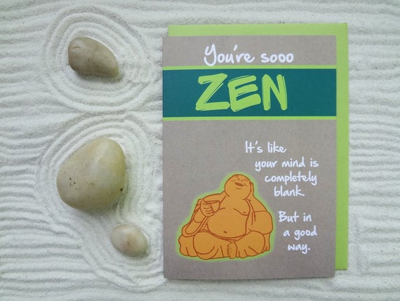 Best ideas about Zen Birthday Wishes
. Save or Pin Zen In a Good Way Funny Happy Birthday Card Zen Buddhist Now.